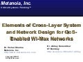 Elements of Cross-Layer System & Network Design for QoS-Enabled Wi-Max Networks 