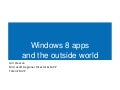 Windows 8 Apps and the Outside World