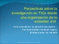 Perpectivas sobre la investigación en TICs desde una organización de la sociedad civil