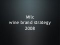 Milc - wine brand strategy 2008