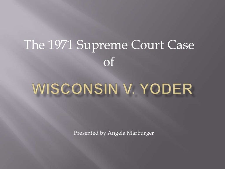 Wisconsin v Yoder