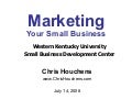 Marketing a Small Biz (WKU SBDC)