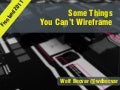 Some Things You Can&rsquo;t Wireframe 