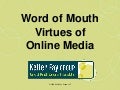 Word of Mouth Virtues | Online Media