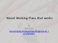Wood working plans that works