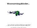 Woonservicegebieden vanuit een persoonlijk perspectief...
