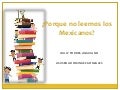¿Porque no leen los Mexicanos?