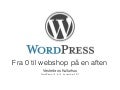 Fra 0 til webshop på en aften - WordCamp CPH 12. og 13. november