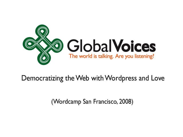 Global Voices - Democratising the web with Wordpress and Love