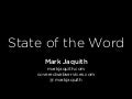 "State of the Word" at WordCamp Mid-Atlantic, by Mark Jaquith