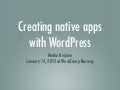 Creating native apps with WordPress