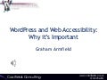 WordPress and Web Accessibility: Why It&rsquo;s Important. WordCampUK 2012