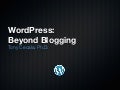 WordPress: Beyond Blogging