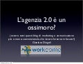 L'agenzia 2.0 è un ossimoro? - Workcamp Parma