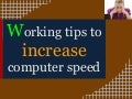 Working Tips To Increase Computer Speed​