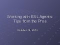 Working with ESL agents: tips from the pros