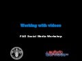 Working with videos