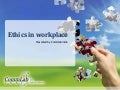 Ethics in the Workplace!
