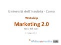 Workshop Marketing 2.0 - Università Insubria - Como