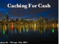 Caching for Cash - Part 4