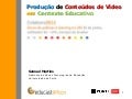 Workshop "Produção de Conteúdos Vídeo em Contexto Educativo – EDUCast"