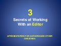 SECRETS OF WORKING WITH AN EDITOR
