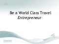 Become a World Class Travel Entreprenuer