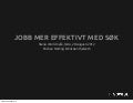 Jobb mer effektivt med søk