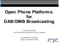 Open Phone Platforms for DAB/DMB Broadcasting