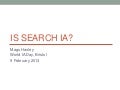World IA Day 2013 - Is Search IA?