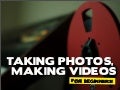 Taking photos, making videos (Plus intro)