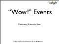 Facilitating WOW! Events (So people come back for more!)