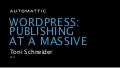 Automattic - WordPress: Publishing at a Massive Scale