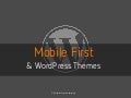 WP Camp 2012 Mobile First & Wordpress