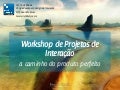 WPI – Pós Design de Interação IEC PUC Minas aula06
