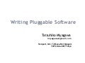 Writing Pluggable Software