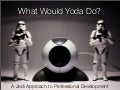 What Would Yoda Do? 