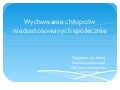 Wychowanie chłopców niedostosowanych społecznie