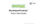 Wychwood Festival, Voice case study