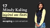 17 Mindy Kaling Inspired One-Liners...