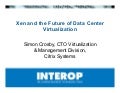Xen and the Future of Data Center Virtualization