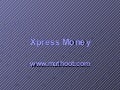 Xpress money