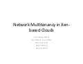 Click to View : XPUS13: Network Multitenancy in Xen-Based Clouds