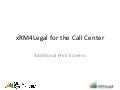 xRM4Legal for the Call Center Additional Print Screens