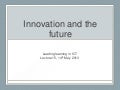 Innovation and the future: Y3 ssp 12 13 l15