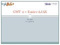 YaJUG: What&rsquo;s new in GWT2