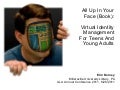 All Up In Your Face (Book):Â Virtual Identity Management For Teens And Young Adults