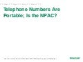 Telephone Numbers Are Portable; Is the NPAC?