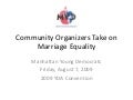 Community Organizers Take on Marriage Equality (Manhattan Young Democrats @ YDA 2009)