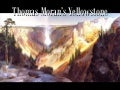 Thomas Moran&rsquo;s Yellowstone